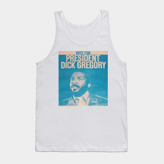 Dick Gregory For President 1968 Election Nostalgia Tank Top by darklordpug